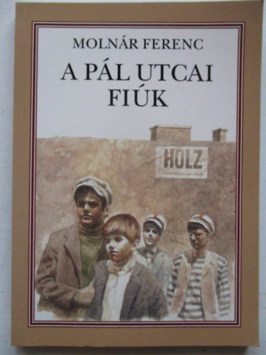 Molnr Ferenc - A Pl utcai fik