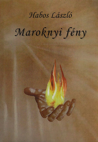 Habos L�szl� - Maroknyi f�ny
