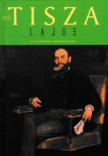 Kov�cs Anett - Gr�f Tisza Lajos az erd�szek eml�kezet�ben (Dalerd Zrt.)