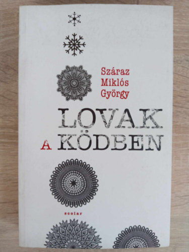 Gy�re Bori  Sz�raz Mikl�s Gy�rgy (szerk.), T�r�k M�ria (lektor) - Lovak a k�dben (2015-�s kiad�s)