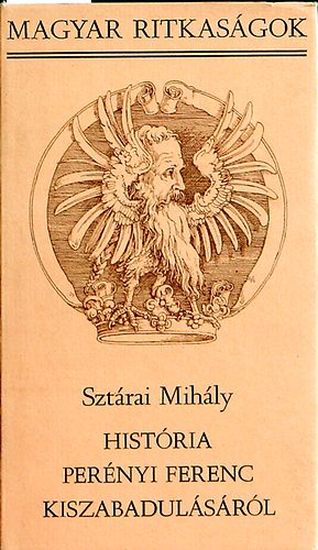 Sztrai Mihly - Histria Pernyi Ferenc kiszabadulsrl (Magyar Ritkasgok)