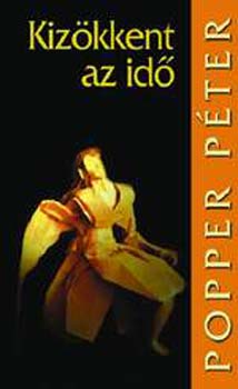 Popper Pter - Kizkkent az id