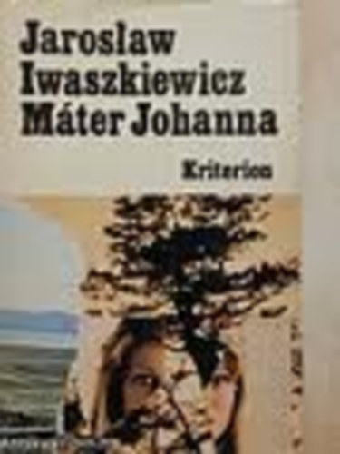 Jaroslaw Iwaszkiewicz - Mter Johanna s ms elbeszlsek