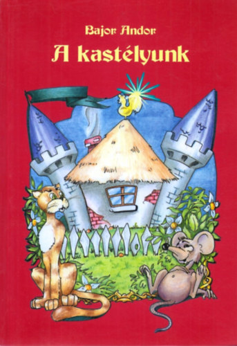 Bajor Andor - A kastlyunk