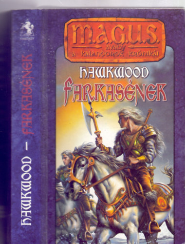 Hawkwood - Farkasnek (M.A.G.U.S. avagy a Kalandorok Krniki - Msodik kiads)
