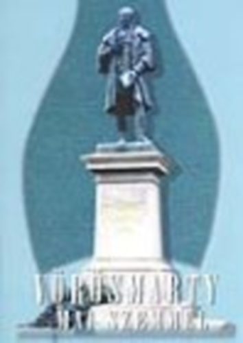 Bakonyi István-Péntek Imre - Vörösmarty mai szemmel