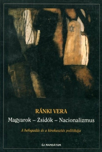 R�nki Vera - Magyarok - zsid�k - nacionalizmus