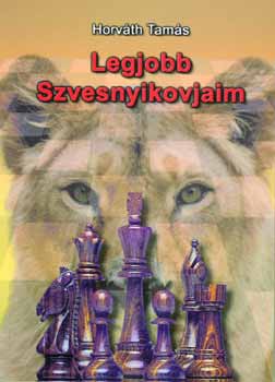 Horvth Tams - Legjobb Szvesnyikovjaim