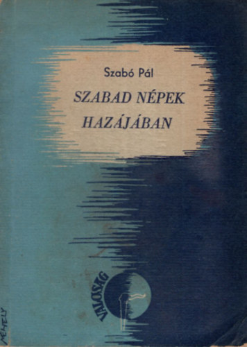 Szabó Pál - Szabad népek hazájában
