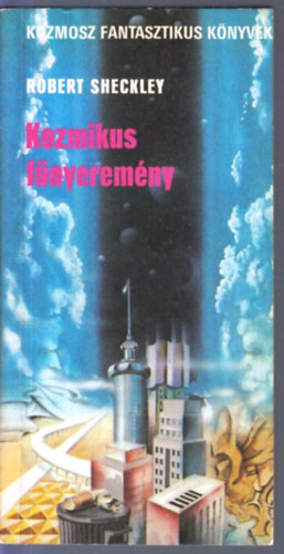 Robert Sheckley - Kozmikus fnyeremny