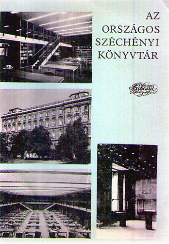 dr. Németh Mária (szerk.) - Az Országos Széchényi Könyvtár - A Magyar Nemzeti Könyvtár