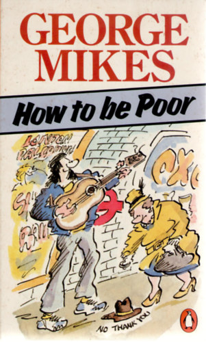 George Mikes - How to be poor