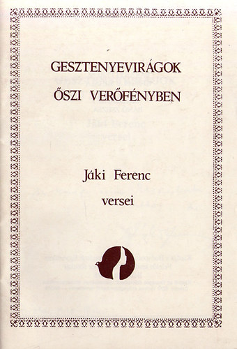 J�ki Ferenc - Gesztenyevir�gok �szi ver�f�nyben