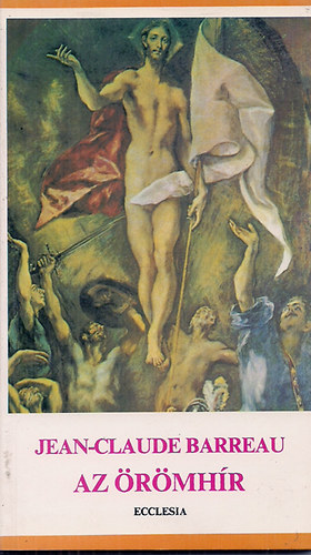 Jan-Claude Barreau - Az �r�mh�r