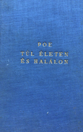 Edgar Allan Poe - T�l �leten �s hal�lon