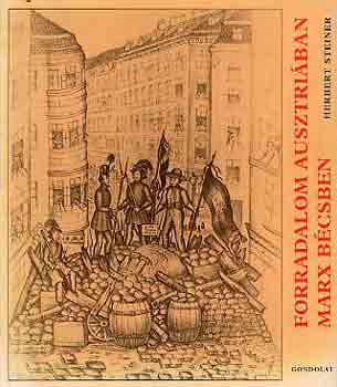 Herbert Steiner - Forradalom Ausztri�ban-Marx B�csben