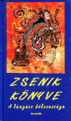 Vágó Gy. Zsuzsanna - Zsenik könyve (A lángész bölcsessége. Zsenik kislexikona A-tól Z-ig)