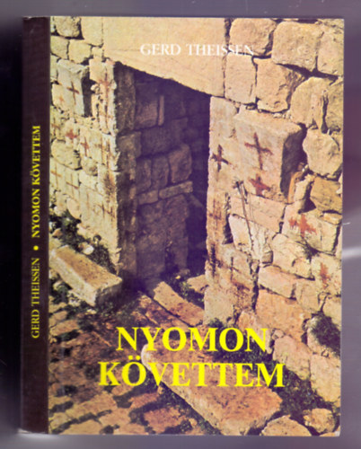 Gerd Theissen - Nyomon kvettem (Jzusra vonatkoz kutatsok elbeszls formjban)