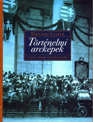 T�k�czki L�szl� - T�rt�nelmi arck�pek