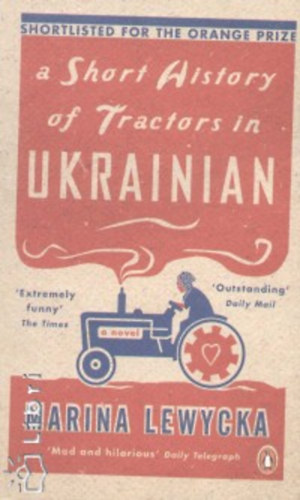 Marina Lewycka - A short history of tractors in Ukrainian