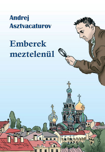 Andrej Asztvacaturov - Emberek meztelenl