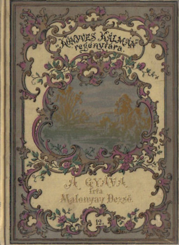 Jókai Mór Malonyai Dezső - Malonyai Dezső: A Gyáva - Jókai Mór: Egy nevezetes csók - Emlékirataimból