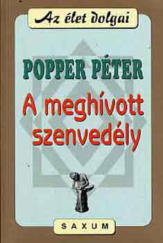 Popper P�ter - A megh�vott szenved�ly