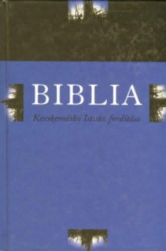 Kecskemthy Istvn fordtsa - Biblia