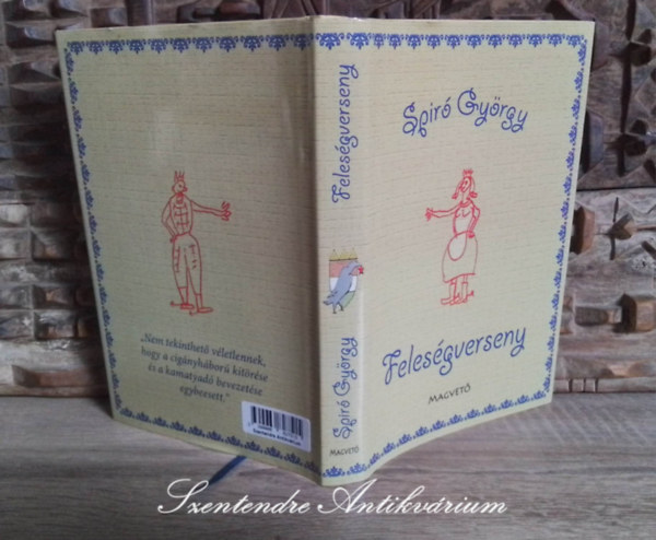 Sárközy, Bence  Spiró György (szerk.) - Feleségverseny (Regény)