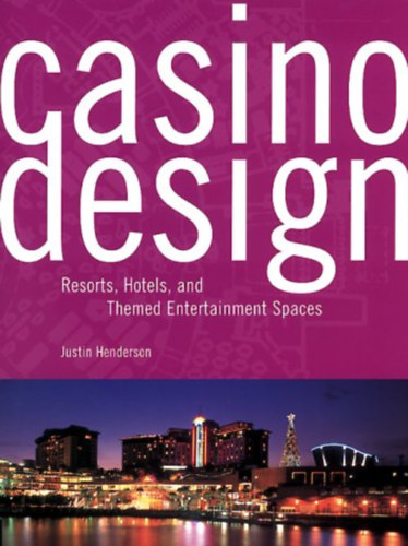 Justin Henderson - Casino Design - Resorts, Hotels, and Themed Entertainment Spaces