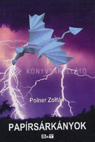 Polner Zoltn - Paprsrknyok