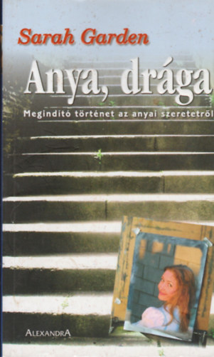 Sarah Garden - Anya, drága