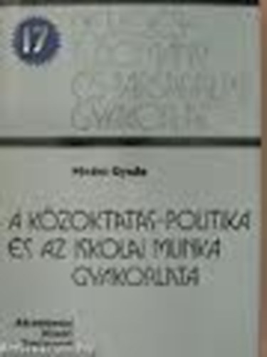 Mezei Gyula - A kzoktats-politika s az iskolai munka gyakorlata