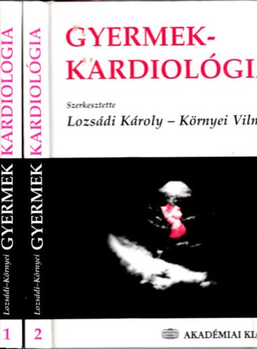 Lozsdi Kroly-Krnyei Vilmos - Gyermekkardiolgia I-II.