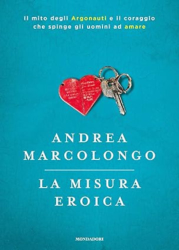 Andrea Marcolongo - La misura Eroica