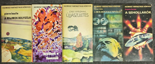 Georges Walter, John Wyndham, Csernai Zoltán, Francis Carsac Pierre Boulle - (5db) Kozmosz Fantasztikus Könyvek könyvcsomag: A majmok bolygója / Repülnek a Vanessák / Újjászületés / A boldogságcsináló / A sehollakók