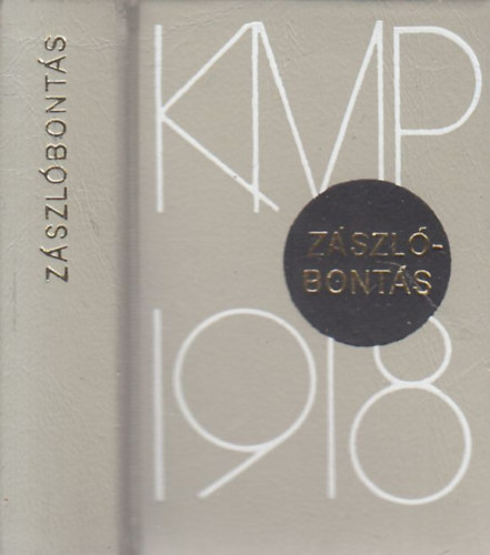 V�gh Oszk�r - Z�szl�bont�s (KMP 1918)- sz�mozott, minik�nyv