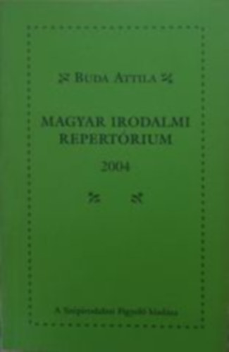 Buda Attila - Magyar Irodalmi Repertrium 2004