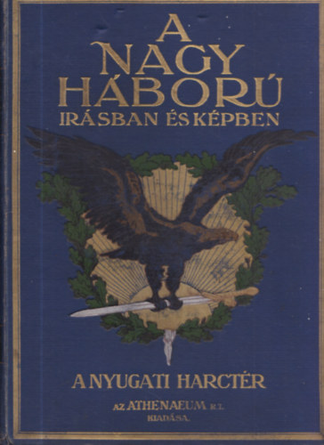 Lndor Tivadar - A nagy hbor rsban s kpben: A nyugati harctr II.