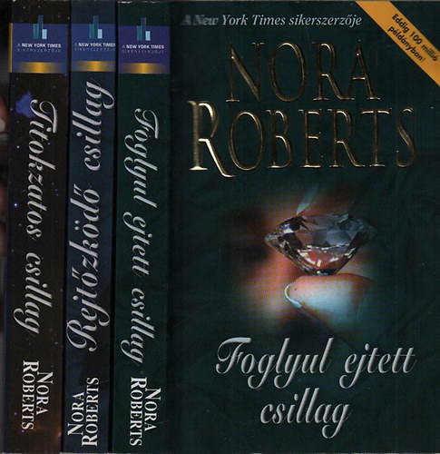 Nora Roberts - 3 db. romantikus regny (Foglyul ejtett csillag + Rejtzkd csillag + Titokzatos csillag)