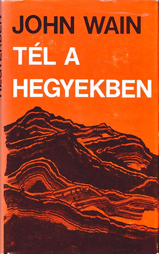 John Wain - T�l a hegyekben