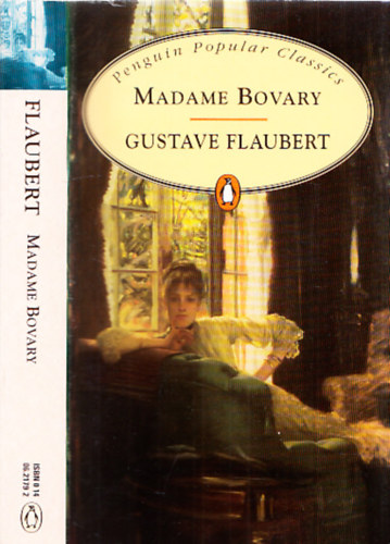 Gustave Flaubert - Madame Bovary (Penguin Popular Classics)