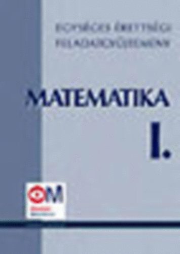Hortobgyi-Marosvri-Plmay - Matematika: Egysges rettsgi feladatgyjtemny I-II.