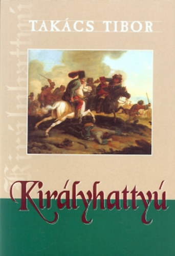 Takács Tibor - Királyhattyú