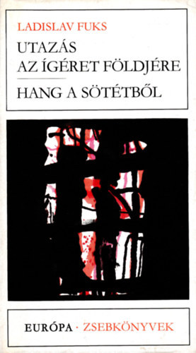 Ladislav Fuks - Utaz�s az �g�ret f�ldj�re-Hang a s�t�tb�l