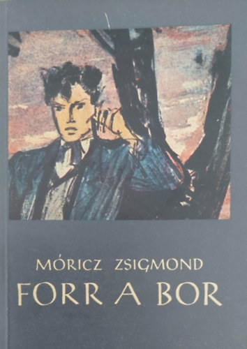 M�ricz Zsigmond - Forr a bor
