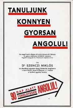 Dr. Szenczi Mikls - Tanuljunk knnyen gyorsan angolul!
