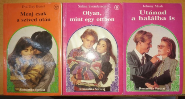Johnny Mash, Eva Gay Benet Salina Svenderson - Menj csak a sz�ved ut�n + Olyan, mint egy otthon + Ut�nad a hal�lba is (3 f�zet)