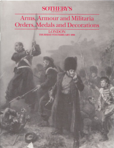 Sotheby's London - Arms, Armour and Militaria Orders, Medals and Decorations (8th February 1990)