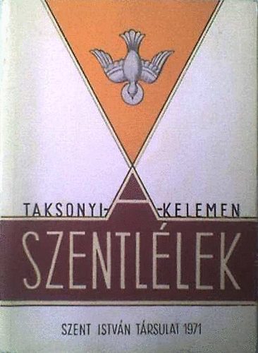 Taksonyi J�zsef Kelemen Vendel - A Szentl�lek